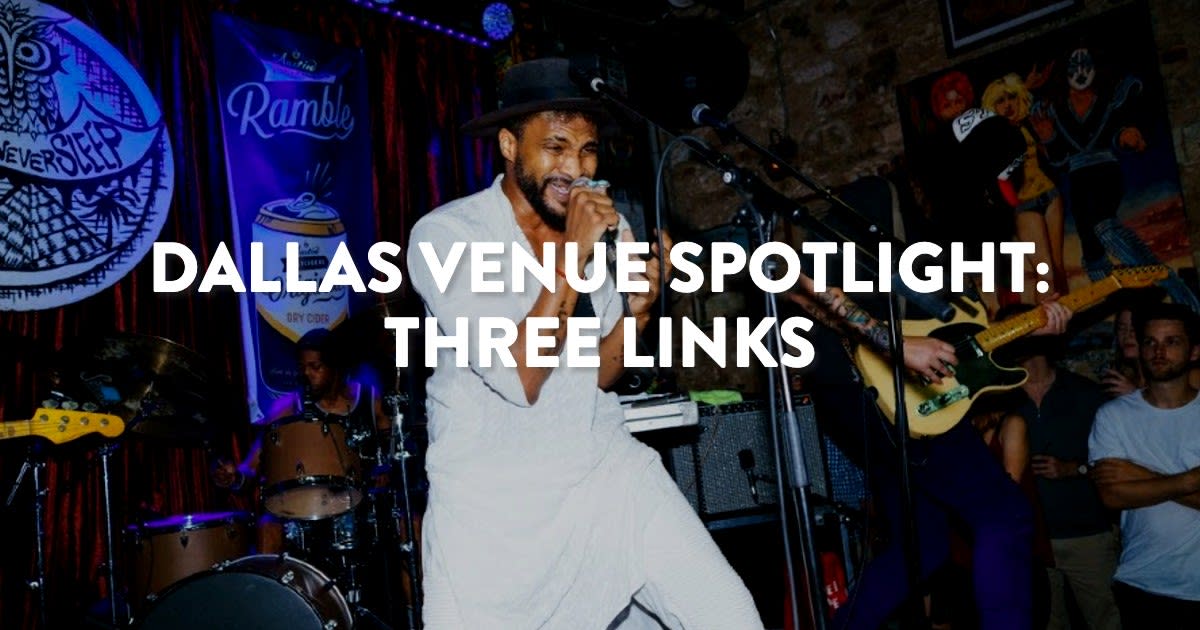 Dallas Venue Spotlight Three Links