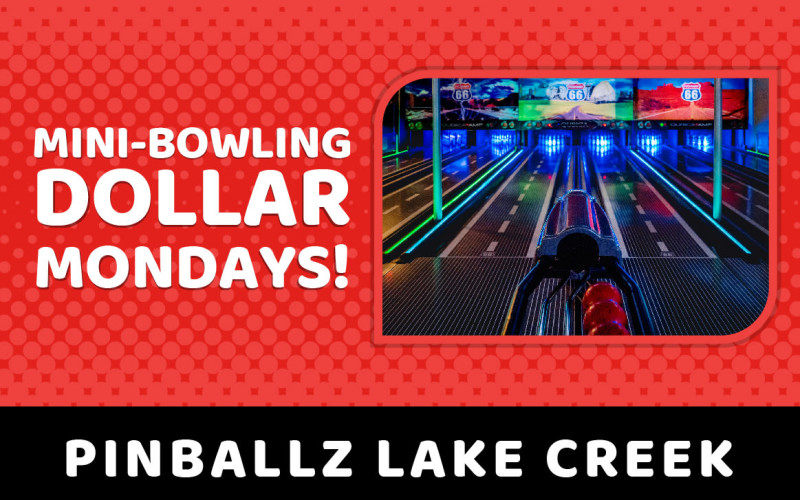 1 MiniBowling Monday in Austin at Pinballz Lake Creek