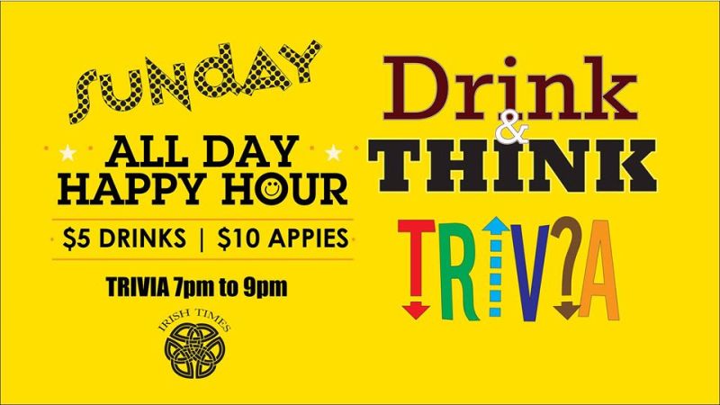 Drink Think Trivia Sunday In Victoria At Irish Times