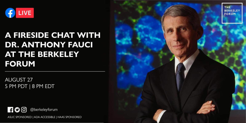 Live Fireside Chat With Dr Anthony Fauci At The Berkeley Forum