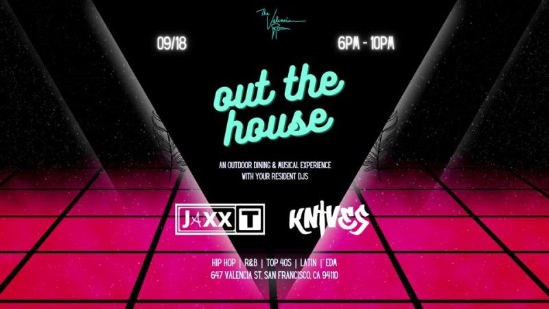 Out The House In San Francisco At The Valencia Room