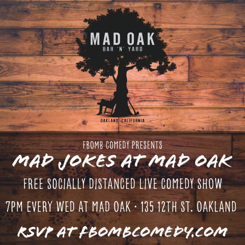 Mad Jokes At Mad Oak In Oakland At Mad Oak