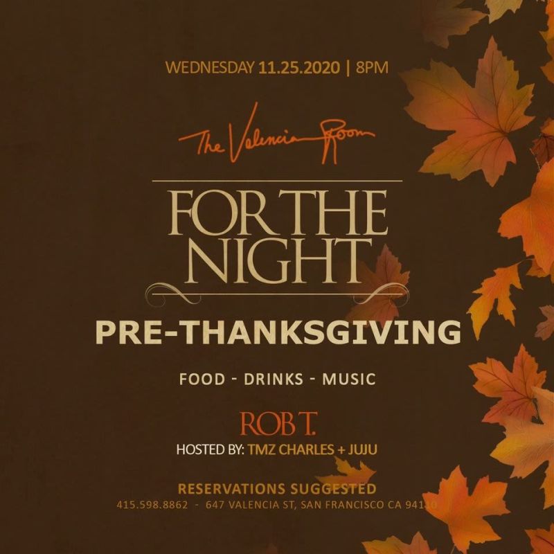 For The Night - Pre Thanksgiving In San Francisco At The Valencia