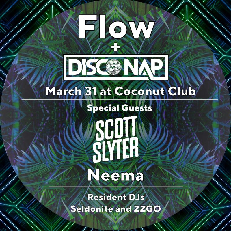 Flow x Disco Nap in Austin at Coconut Club