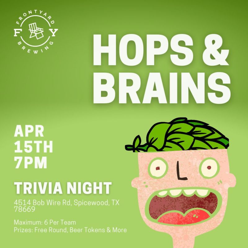 TRIVIA Hops Brains In Spicewood At Frontyard Brewing