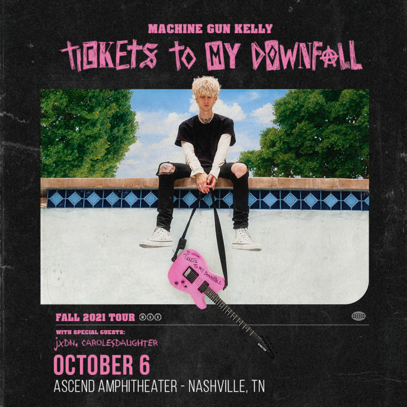 Machine Gun Kelly Tickets To My Downfall Tour 2021 In Nashville Machine Gun Kelly Tickets To My Downfall Tour 2021 In Nashville