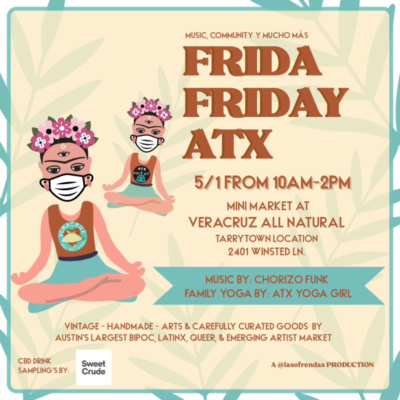 Frida Friday Atx Mini Market In Austin At Veracruz All Natural