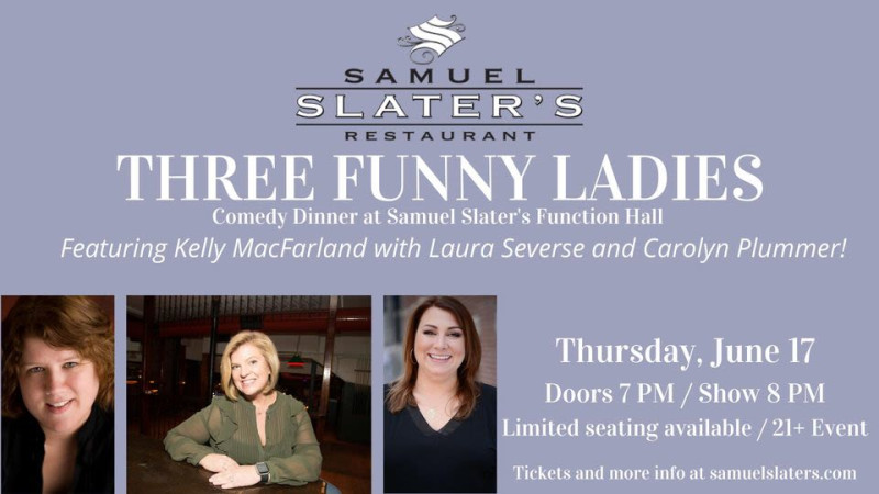 Three Funny Ladies Comedy Night In Boston At Samuel Slater S