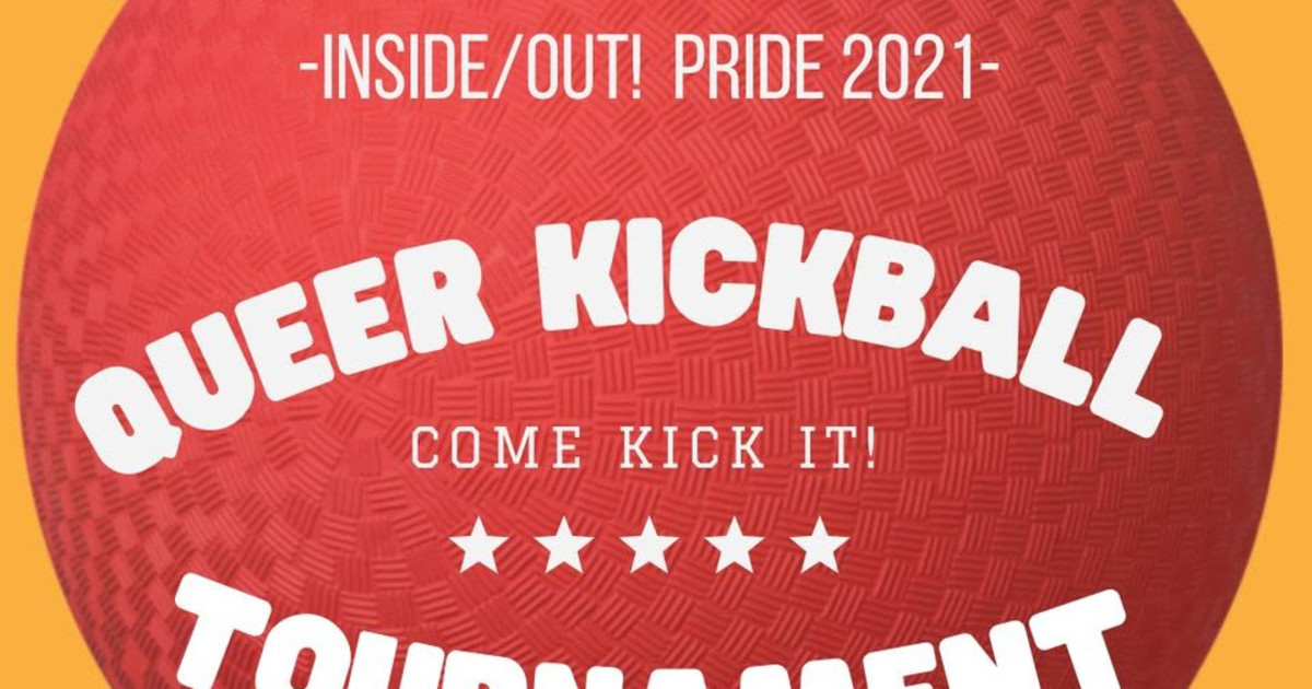 Inside/Out! Pride 2021 Queer Kickball Tournament at Raimondi