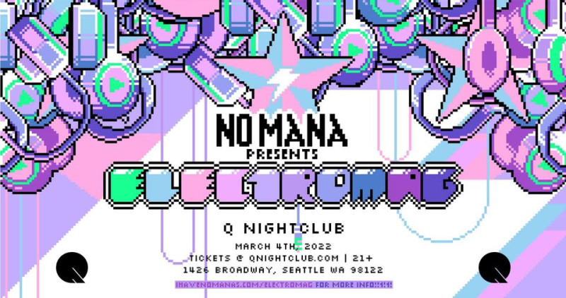 No Mana in Seattle at Q Nightclub