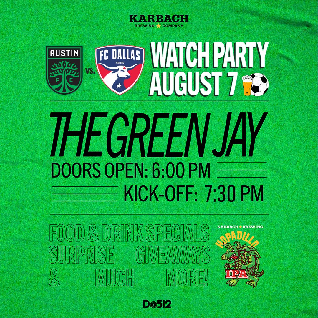AUSTIN FC vs. FC DALLAS WATCH PARTY AT GREEN JAY FT. DJ SHADOW