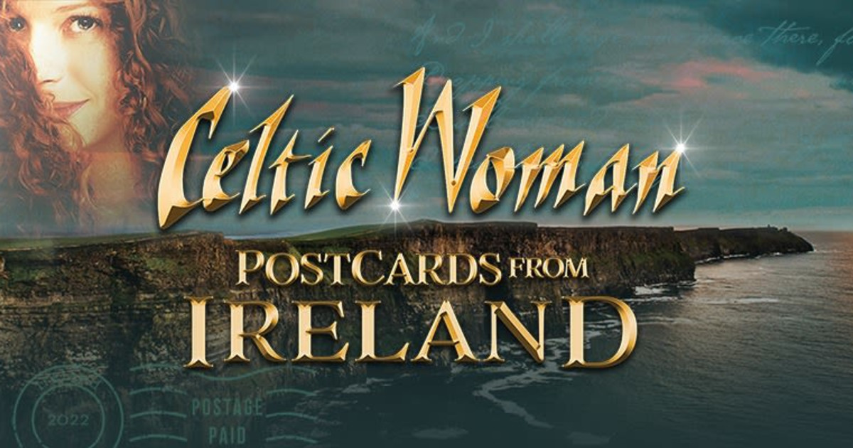 Celtic Woman Postcards From Ireland in Burlington, VT at FLYNN
