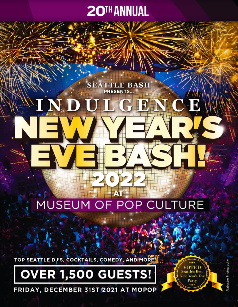 CANCELLED INDULGENCE New Year’s Eve Bash! 2022 in Seattle at