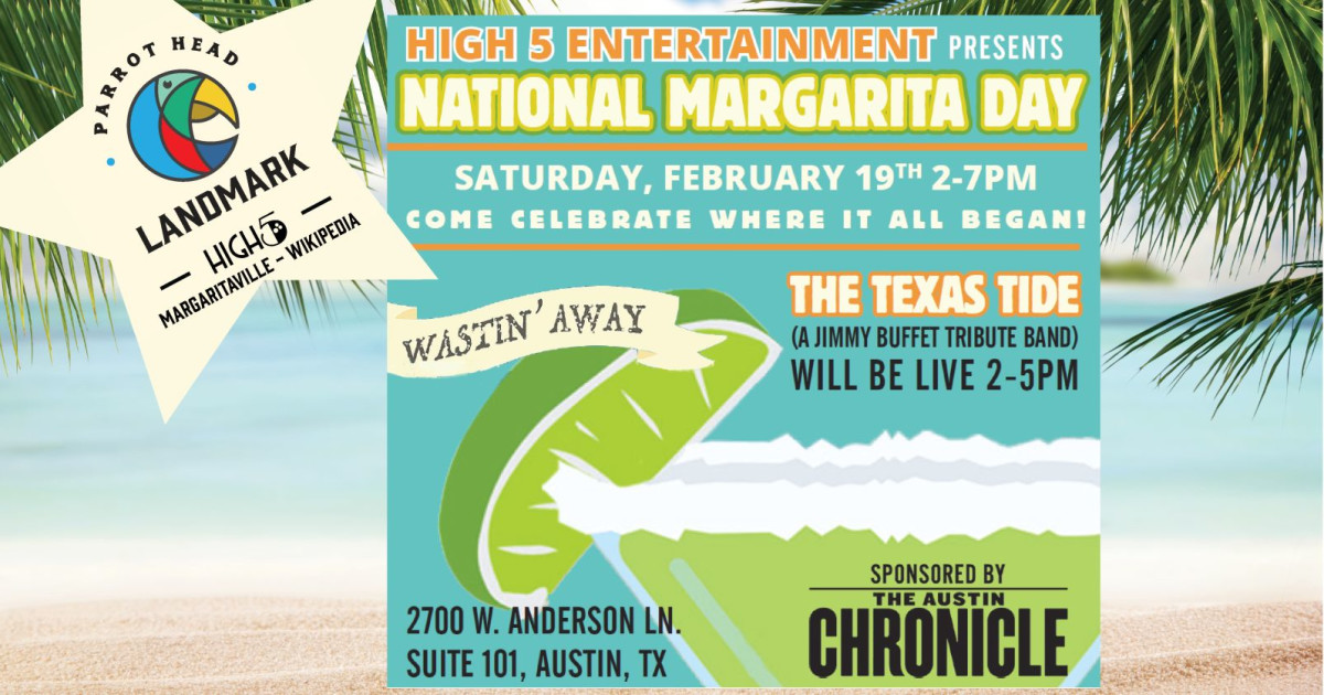 Wastin' Away National Margarita Day in Austin at High 5